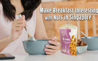 Make breakfast interesting with nuts in Singapore