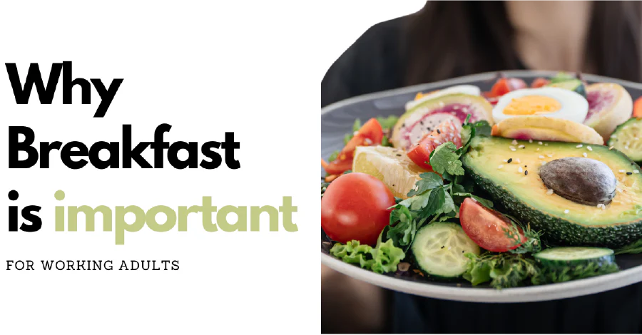 Why Breakfast is Important For Working Adults?