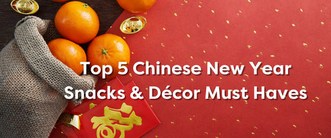 Chinese New Year Snacks and Goodies