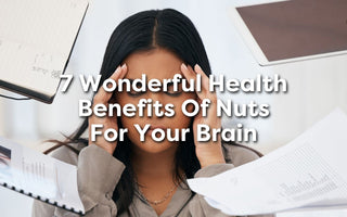 7 Wonderful Health Benefits of Nuts for Your Brain