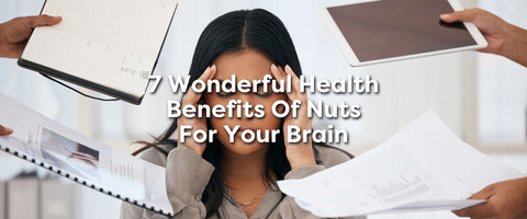 7 Wonderful Health Benefits of Nuts for Your Brain