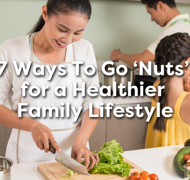 7 Ways To Go 'Nuts' For a Healthier Family Lifestyle