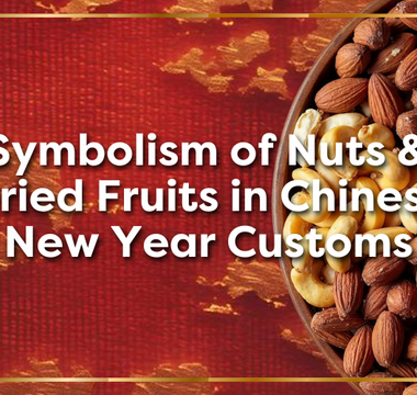 Symbolism of Nuts & Dried Fruits in Chinese New Year Customs
