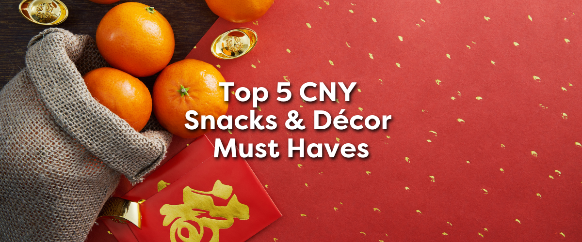 Top 5 Chinese New Year Snacks & Décor Must Haves