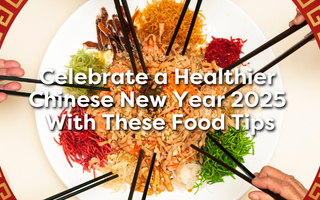 Celebrate a Healthier Chinese New Year 2025 with These Food Tips