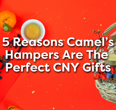 5 Reasons Camel Festive Hampers Are The Perfect Lunar Chinese New Year Gifts