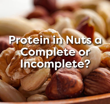 Protein in Nuts a Complete or Incomplete?