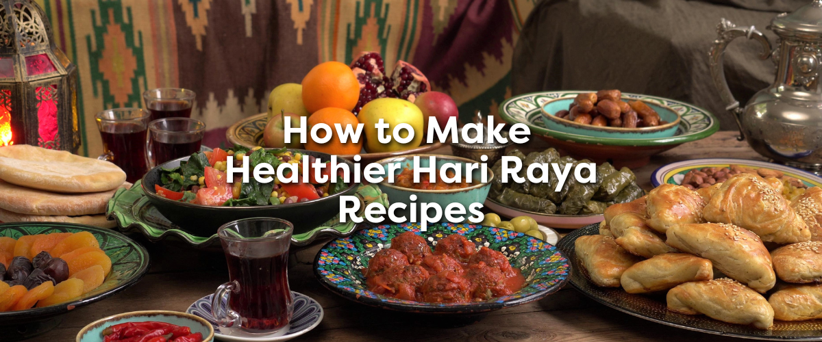 How to Make Healthier Hari Raya Recipes