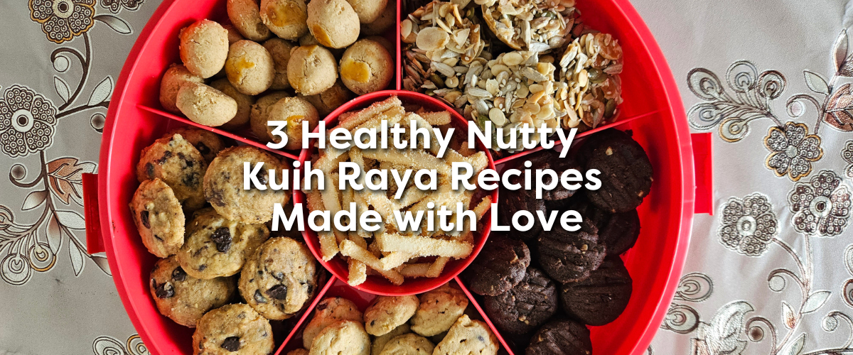 3 Healthy Nutty Kuih Raya Recipes Made with Love