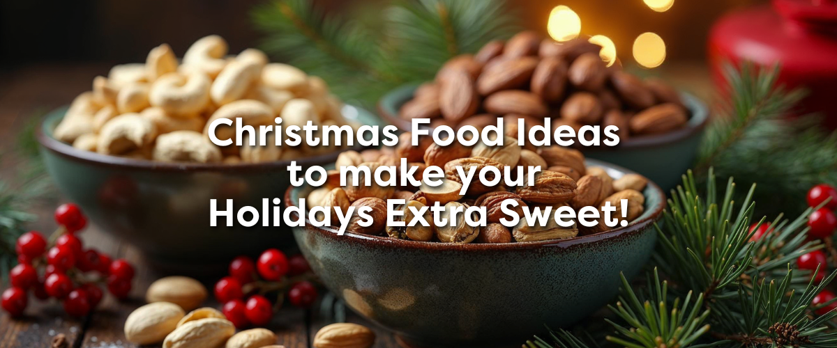 4 Christmas Food Ideas to Make Your Holidays Extra Sweet!
