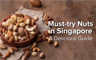 Learn the must-try nuts with Camel in Singapore