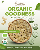 Organic Goodness. Premium quality Camel Nuts Organic Raw Cashews OWS Splits.
